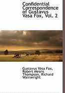 Confidential Correspondence of Gustavus Vasa Fox, Vol. 2