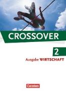 Crossover, Wirtschaft, B2/C1: Band 2 - 12./13. Schuljahr, Schülerbuch