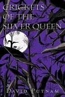 Crickets of the Silver Queen