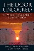 The Door Unlocked - An Astrological Insight Into Initiation