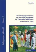 Der Übergang von Leben zu Tod und Wiedergeburt im Theravada-Buddhismus