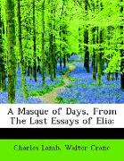 A Masque of Days, from the Last Essays of Elia