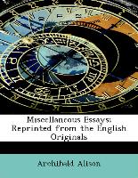 Miscellaneous Essays, Reprinted from the English Originals
