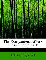 The Companion. After-Dinner Table-Talk
