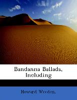 Bandanna Ballads, Including