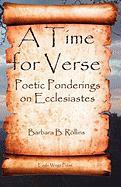 A Time for Verse - Poetic Ponderings on Ecclesiastes