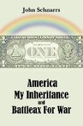 America My Inheritance and Battleax For War