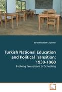 Turkish National Education and Political Transition: 1939-1960