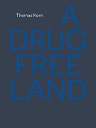 A Drug Free Land