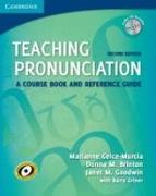 Teaching Pronunciation: A Course Book and Reference Guide [With CD (Audio)]