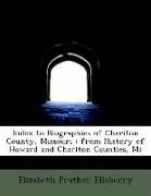 Index to Biographies of Chariton County, Missouri : from History of Howard and Chariton Counties, Mi