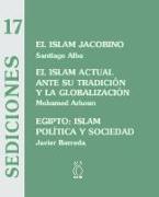 El islam jacobino , El islam actual ante su tradición y la globalización , Egipto: islam, política y sociedad