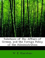 Substance of the Affairs of Greece, and the Foreign Policy of the Administration