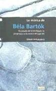 La música de Béla Bartók : un estudio de la tonalidad y la progresión en la música del siglo XX