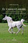 El caballo árabe en la historia y en los manuscritos árabes de Oriente