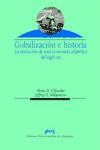 Globalización e historia : la evolución de una economía atlántica del siglo XIX