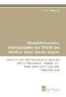 Magnetresonanz-Angiographie der PAVM bei Morbus Osler-Rendu-Weber