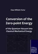 Conversion of the Zero-point Energy of the Quantum Vacuum into Classical Mechanical Energy