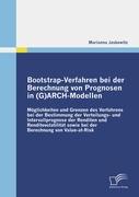 Bootstrap-Verfahren bei der Berechnung von Prognosen in (G)ARCH-Modellen