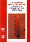 La crianza del vino tinto desde la perspectiva agrícola