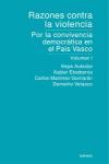 Razones contra la violencia. Por la convivencia democrática en el País Vasco, vol. I