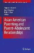 Asian American Parenting and Parent-Adolescent Relationships