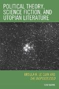 Political Theory, Science Fiction, and Utopian Literature