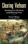 Clearing Vietnam: Anatomy of A U.S. Army Land Clearing Team