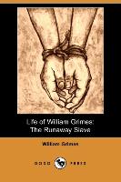 Life of William Grimes: The Runaway Slave (Dodo Press)