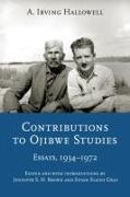 Contributions to Ojibwe Studies: Essays, 1934-1972