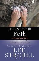 The Case for Faith-Youth Edition: A Journalist Investigates the Toughest Objections to Christianity