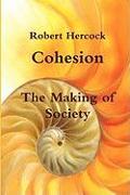 Cohesion - The Making of Society
