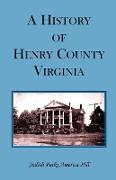 A History of Henry County, Virginia with Biographical Sketches of its most Prominent Citizens and Genealogical Histories of Half a Hundred of its Oldest Families