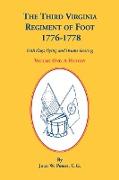 The Third Virginia Regiment of the Foot, 1776-1778, a History, Volume One. with Flags Flying and Drums Beating