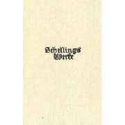 Schelling Werke 3. Hauptband: Schriften zur Identitätsphilosophie (1801-1806)