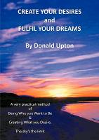 Create Your Desires and Fulfil Your Dreams