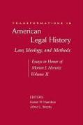 Transformations in American Legal History.Law, Ideology, and Methods: Essays in Honor of Morton J. Horwitz