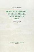 Benjamin Disraeli in Spain, Malta and Albania, 1830-32: A Monograph