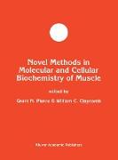 Novel Methods in Molecular and Cellular Biochemistry of Muscle