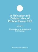 A Molecular and Cellular View of Protein Kinase CK2