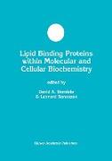 Lipid Binding Proteins within Molecular and Cellular Biochemistry