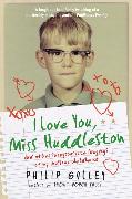 I Love You, Miss Huddleston