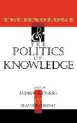 Technology and the Politics of Knowledge