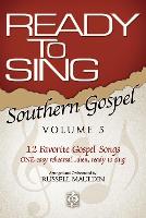 Ready to Sing Southern Gospel: 12 Favorite Gospel Songs