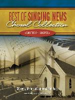 Best of Singing News Choral Collection: Southern Gospel: Satb