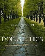 Doing Ethics: Moral Reasoning and Contemporary Issues