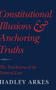 Constitutional Illusions and Anchoring Truths