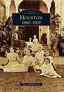 Houston: 1860 to 1900