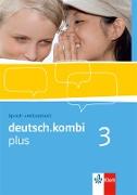 deutsch.kombi PLUS 3. 7. Klasse. Allgemeine Ausgabe für differenzierende Schulen. Schülerbuch