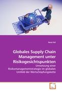 Globales Supply Chain Management unter Risikogesichtspunkten